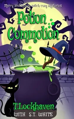 Veselé a náladové čarodějnické útulné záhady: Rozruch kolem lektvarů (Potion Commotion) - Merry and Moody Witch Cozy Mysteries: Potion Commotion