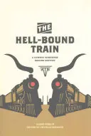 The Hell-Bound Train: A Cowboy Songbook, Second Edition