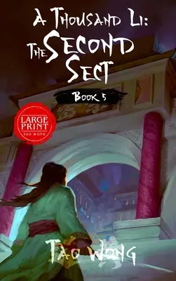 A Thousand Li: The Second Sect (Tisíc Li: Druhý oddíl): Kniha 5 z knihy Tisíc Li - A Thousand Li: The Second Sect: Book 5 of A Thousand Li