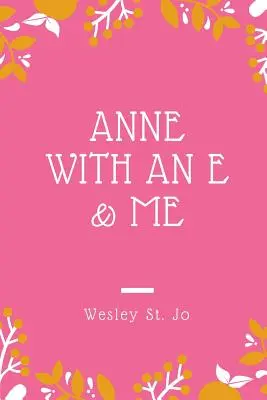 Anna s E a já - Anne with an E & Me