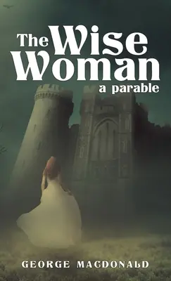 Moudrá žena: A Parable (Podobenství) - The Wise Woman: A Parable