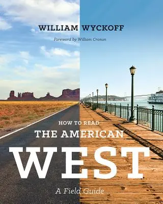 Jak číst americký Západ: Průvodce terénem - How to Read the American West: A Field Guide