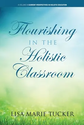 Rozkvět v holistické třídě - Flourishing in the Holistic Classroom