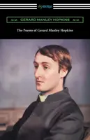 Básně Gerarda Manleyho Hopkinse: (Edice s poznámkami Roberta Bridgese) - The Poems of Gerard Manley Hopkins: (Edited with notes by Robert Bridges)