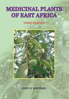 Léčivé rostliny východní Afriky. Třetí vydání - Medicinal Plants of East Africa. Third Edition