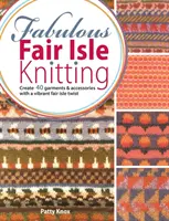 Báječné pletení na Fair Isle - Fabulous Fair Isle Knitting