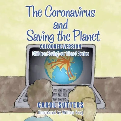Koronavirus a záchrana planety: Barevná verze - The Coronavirus and Saving the Planet: Coloured Version