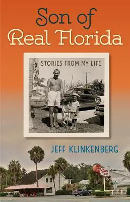 Syn skutečné Floridy: Příběhy z mého života - Son of Real Florida: Stories from My Life