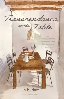Transcendence u stolu: Transfigurativní zkušenost při společném lámání chleba - Transcendence at the Table: A Transfigurational Experience While Breaking Bread Together