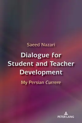 Dialog pro rozvoj žáků a učitelů: Můj perský kurátor - Dialogue for Student and Teacher Development: My Persian Currere