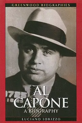 Al Capone: Capone: životopis - Al Capone: A Biography