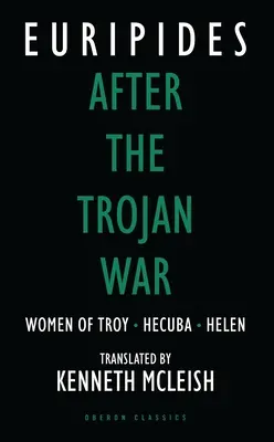 Po trojské válce: Trojské ženy / Hekuba / Helena - After the Trojan War: Women of Troy / Hecuba / Helen