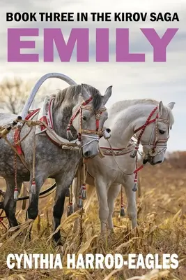 Emily: Emily: třetí kniha ságy o Kirovovi - Emily: Book Three in the Kirov Saga