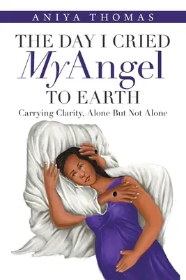 Den, kdy jsem oplakala svého anděla na zemi - The Day I Cried My Angel to Earth