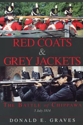 Červené kabáty a šedá saka: Bitva u Chippawy, 5. července 1814. - Red Coats & Grey Jackets: The Battle of Chippawa, 5 July 1814