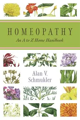 Homeopatie: Domácí příručka od A do Z - Homeopathy: An A to Z Home Handbook