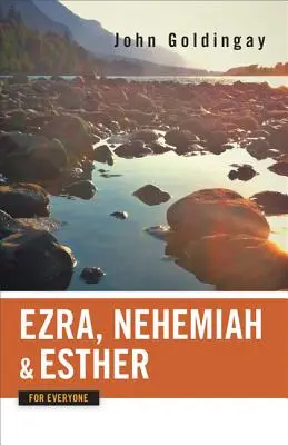 Ezdráš, Nehemiáš a Ester pro každého - Ezra, Nehemiah, and Esther for Everyone