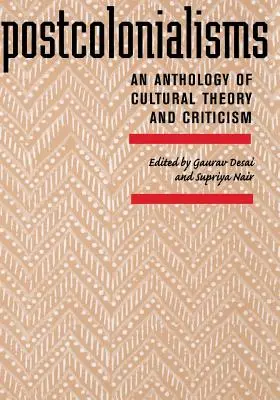 Postkolonialismy: An Anthology of Cultural Theory and Criticism (Antologie kulturní teorie a kritiky) - Postcolonialisms: An Anthology of Cultural Theory and Criticism