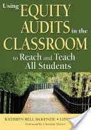 Využití auditů rovnosti ve třídě k oslovení a výuce všech žáků - Using Equity Audits in the Classroom to Reach and Teach All Students