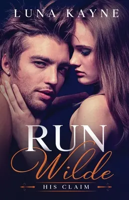 Run Wilde: Jeho nárok - Run Wilde: His Claim