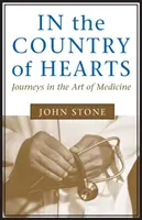 V zemi srdcí: Cesty za uměním medicíny - In the Country of Hearts: Journeys in the Art of Medicine