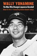 Wally Yonamine: Muž, který změnil japonský baseball - Wally Yonamine: The Man Who Changed Japanese Baseball