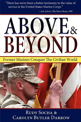 Above & Beyond, 3. vydání: Bývalí mariňáci dobývají civilní svět - Above & Beyond, 3rd Ed.: Former Marines Conquer the Civilian World