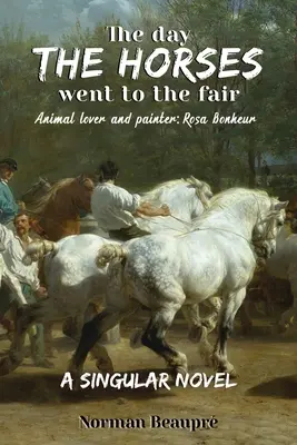 Den, kdy koně jeli na pouť - The Day the Horses Went to the Fair