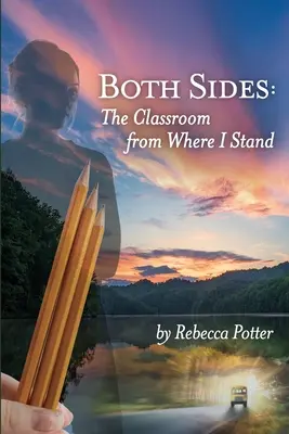 Obě strany: Třída z mého pohledu - Both Sides: The Classroom From Where I Stand