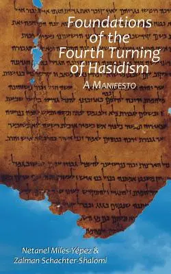 Základy čtvrtého směru chasidismu: Základní principy chasidismu: Manifest - Foundations of the Fourth Turning of Hasidism: A Manifesto