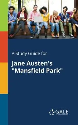 Studijní příručka k Mansfieldskému parku Jane Austenové - A Study Guide for Jane Austen's Mansfield Park