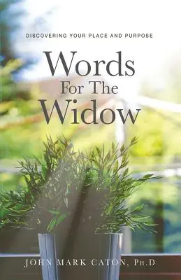 Slova pro vdovu: Vydání knihy: Objevení svého místa a účelu - Words for the Widow: Discovering Your Place and Purpose
