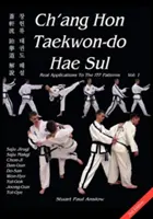 Ch'ang Hon Taekwon-do Hae Sul: Reálné aplikace ke vzorům ITF: Svazek 2. - Ch'ang Hon Taekwon-do Hae Sul - Real Applications To The ITF Patterns