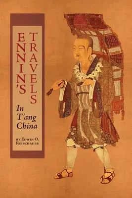 Enninovy cesty po Číně T'ang - Ennin's Travels in T'ang China