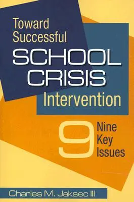 K úspěšné školní krizové intervenci: Devět klíčových otázek - Toward Successful School Crisis Intervention: Nine Key Issues