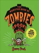 Příšerková kniha o zombících, strašidlech a strašidýlkách: (Strašidelné, halloweenské, aktivity) - The Monster Book of Zombies, Spooks and Ghouls: (Spooky, Halloween, Activities)