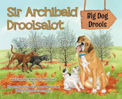 Sir Archibald Droolsalot - Velký pes slintá - Sir Archibald Droolsalot - Big Dog Drools
