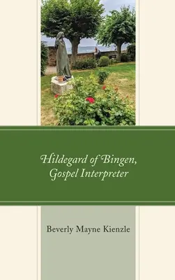 Hildegarda z Bingenu, vykladačka evangelia - Hildegard of Bingen, Gospel Interpreter