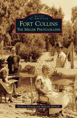 Fort Collins: Millerovy fotografie Collins Collins: fotografie z Collins Collins: fotografie z Collins Collins: fotografie z Collins Collins - Fort Collins: The Miller Photographs