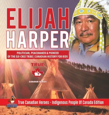 Elijah Harper - Politik, mírotvorce a průkopník kmene Oji-Cree - Kanadská historie pro děti - Praví kanadští hrdinové - Původní obyvatelé Kanady - Elijah Harper - Politician, Peacemaker & Pioneer of the Oji-Cree Tribe - Canadian History for Kids - True Canadian Heroes - Indigenous People Of Canad