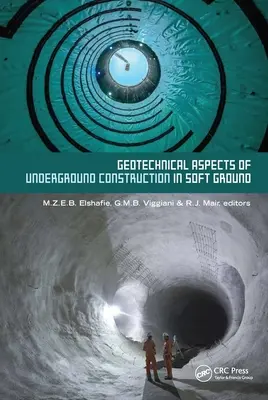 Geotechnické aspekty podzemních staveb v měkkém podloží: Sborník příspěvků z desátého mezinárodního sympozia o geotechnických aspektech podzemních staveb v měkkém podloží. - Geotechnical Aspects of Underground Construction in Soft Ground: Proceedings of the Tenth International Symposium on Geotechnical Aspects of Undergrou