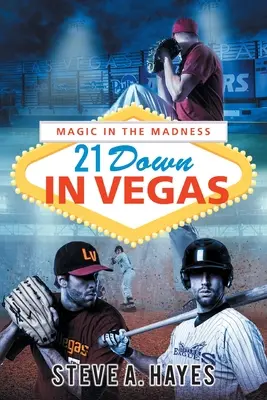 21 Down In Vegas (21 Down In Vegas): Jak na to? Kouzlo v šílenství - 21 Down In Vegas: Magic in the Madness