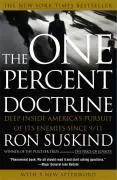 Doktrína jednoho procenta: Hluboko uvnitř amerického pronásledování nepřátel od 11. září 2001 - The One Percent Doctrine: Deep Inside America's Pursuit of Its Enemies Since 9/11