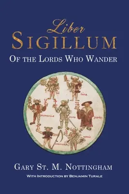 Liber Sigillum: O pánech, kteří putují - Liber Sigillum: Of the Lords Who Wander