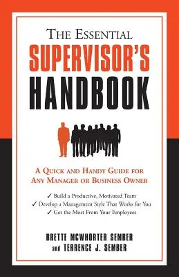 Základní příručka supervizora: Rychlá a praktická příručka pro každého manažera nebo majitele firmy - The Essential Supervisor's Handbook: A Quick and Handy Guide for Any Manager or Business Owner