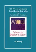 Řešení pro 100 VF a mikrovlnných obvodů: s řešením Keysight (ADS) - 100 RF and Microwave Circuit Design: with Keysight (ADS) Solutions