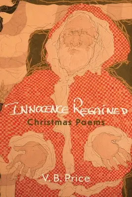 Innocence Regained: Vánoční básně - Innocence Regained: Christmas Poems