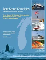 Boat Smart Chronicles: Jezero Michigan pohlcuje své zraněné - Boat Smart Chronicles: Lake Michigan Devours Its Wounded