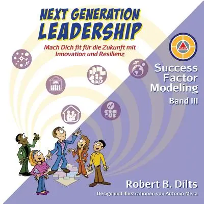 Vedení nové generace: Mach Dich fit fr die Zukunft mit Innovation und Resilienz - Next Generation Leadership: Mach Dich fit fr die Zukunft mit Innovation und Resilienz