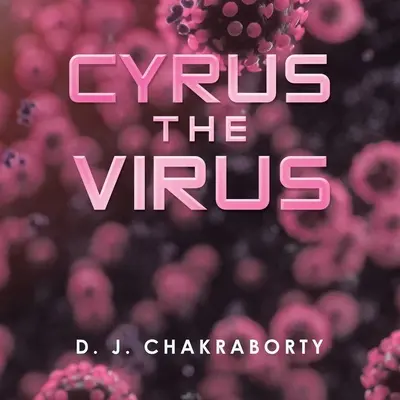 Virus Cyrus - Cyrus the Virus